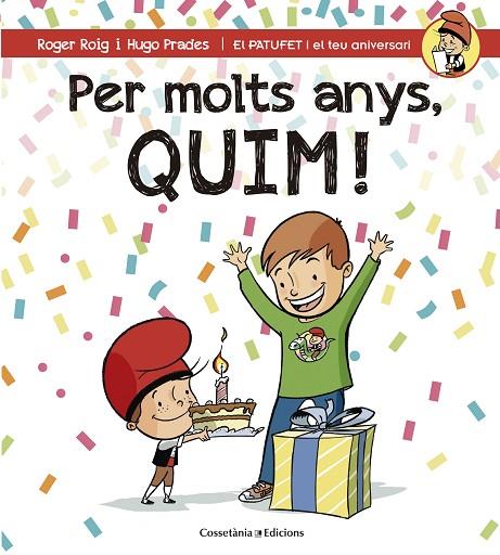 PER MOLTS ANYS,QUIM! | 9788490345849 | ROIG,ROGER | Llibreria Geli - Llibreria Online de Girona - Comprar llibres en català i castellà