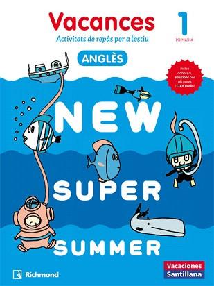 NEW SUPER SUMMER(1º PRIMÀRIA.ACTIVITATS DE REPÀS PER A L'ESTIU.SB+AUDIO CATALÀ) | 9788466823036 |   | Llibreria Geli - Llibreria Online de Girona - Comprar llibres en català i castellà
