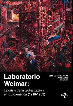 LABORATORIO WEIMAR.LA CRISIS DE LA GLOBALIZACIÓN EN EUROAMÉRICA(1918-1933) | 9788430978861 | VILLACAÑAS BERLANGA,JOSÉ LUIS/MAISO,JORDI | Llibreria Geli - Llibreria Online de Girona - Comprar llibres en català i castellà