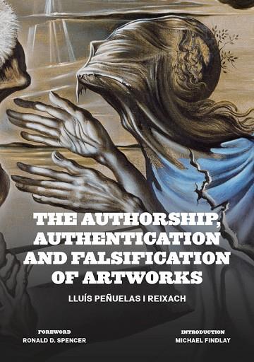 THE AUTHORSHIP, AUTHENTICATION AND FALSIFICATION OF ARTWORKS | 9788434313620 | PEÑUELAS,LLUÍS | Llibreria Geli - Llibreria Online de Girona - Comprar llibres en català i castellà