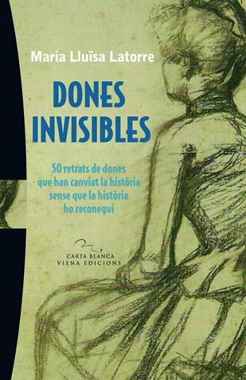 DONES INVISIBLES | 9788483306383 | LATORRE CASELLAS,MARIA LLUÏSA | Llibreria Geli - Llibreria Online de Girona - Comprar llibres en català i castellà