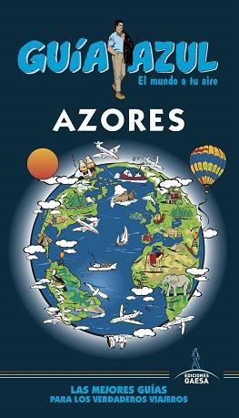 AZORES(GUÍA AZUL.EDICIÓN 2019) | 9788417823450 | MONREAL,MANUEL | Llibreria Geli - Llibreria Online de Girona - Comprar llibres en català i castellà