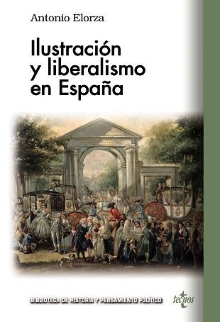 ILUSTRACIÓN Y LIBERALISMO EN ESPAÑA | 9788430981847 | ELORZA DOMÍNGUEZ,ANTONIO | Llibreria Geli - Llibreria Online de Girona - Comprar llibres en català i castellà