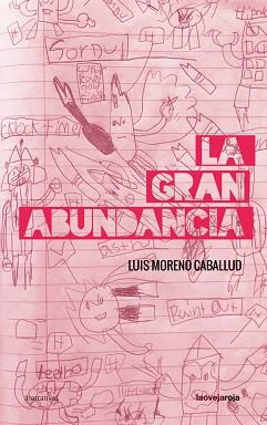 La gran abundancia | 9788416227501 | MORENO CABALLUD,LUIS | Llibreria Geli - Llibreria Online de Girona - Comprar llibres en català i castellà