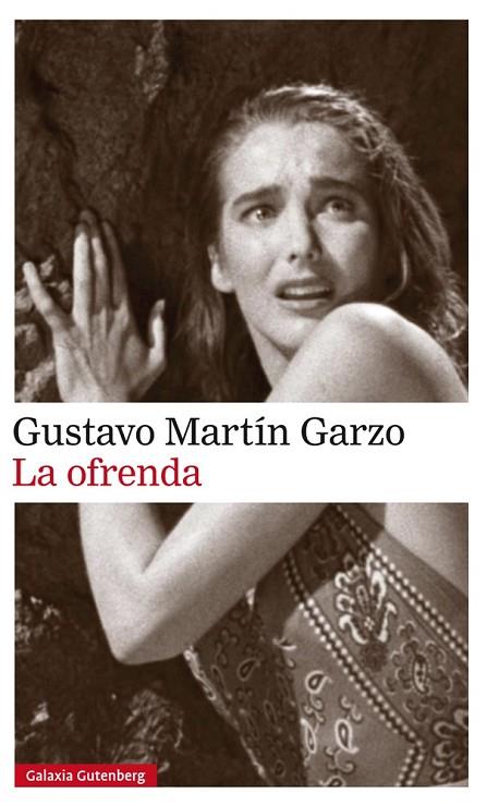 LA OFRENDA | 9788416734856 | MARTÍN GARZO,GUSTAVO | Llibreria Geli - Llibreria Online de Girona - Comprar llibres en català i castellà