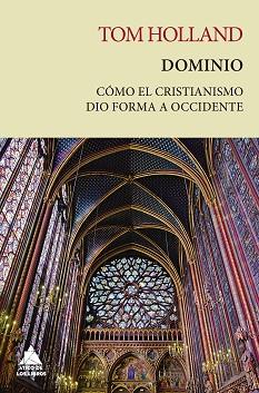 DOMINIO.CÓMO EL CRISTIANISMO DIO FORMA A OCCIDENTE | 9788418217494 | HOLLAND,TOM | Llibreria Geli - Llibreria Online de Girona - Comprar llibres en català i castellà