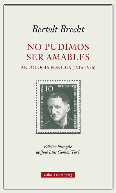 NO PUDIMOS SER AMABLES.ANTOLOGÍA POÉTICA (1916-1956) | 9788419392329 | BRECHT,BERTOLT | Llibreria Geli - Llibreria Online de Girona - Comprar llibres en català i castellà
