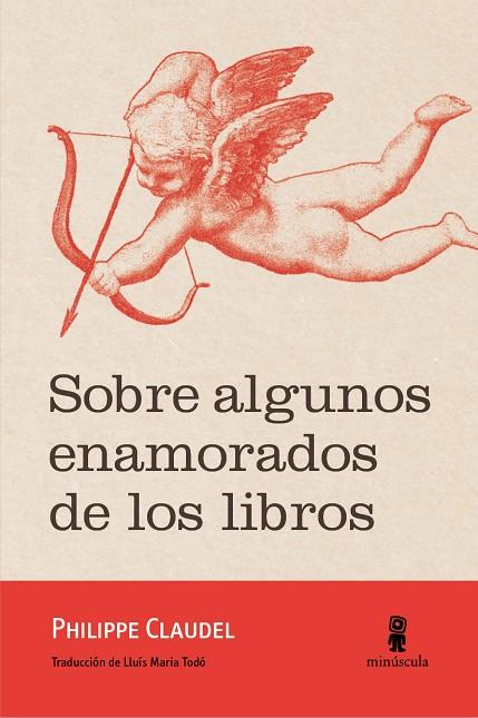 SOBRE ALGUNOS ENAMORADOS DE LOS LIBROS | 9788494675485 | CLAUDEL,PHILIPPE | Llibreria Geli - Llibreria Online de Girona - Comprar llibres en català i castellà