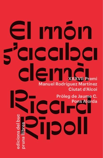 EL MÓN S'ACABA DEMÀ | 9788494694585 | RIPOLL,RICARD | Llibreria Geli - Llibreria Online de Girona - Comprar llibres en català i castellà