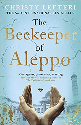 THE BEEKEEPER OF ALEPPO | 9781838770013 | LEFTERI,CHRISTY | Llibreria Geli - Llibreria Online de Girona - Comprar llibres en català i castellà