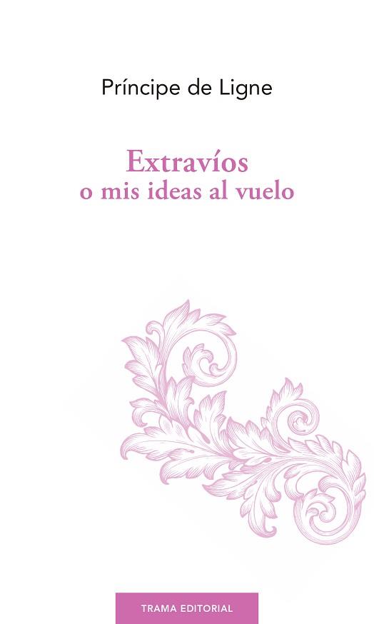EXTRAVÍOS O MIS IDEAS AL VUELO | 9788494958656 | DE LIGNE,CHARLES-JOSEPH | Llibreria Geli - Llibreria Online de Girona - Comprar llibres en català i castellà
