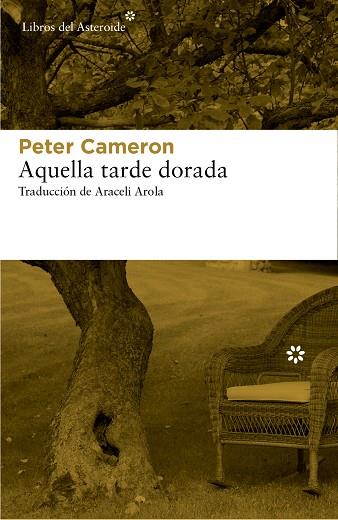AQUELLA TARDE DORADA | 9788416213269 | CAMERON,PETER | Llibreria Geli - Llibreria Online de Girona - Comprar llibres en català i castellà