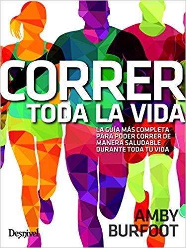 CORRER TODA LA VIDA | 9788498294293 | BURFOOT,AMBY | Llibreria Geli - Llibreria Online de Girona - Comprar llibres en català i castellà