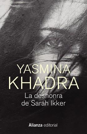 LA DESHONRA DE SARAH IKKER | 9788413628424 | KHADRA,YASMINA | Llibreria Geli - Llibreria Online de Girona - Comprar llibres en català i castellà