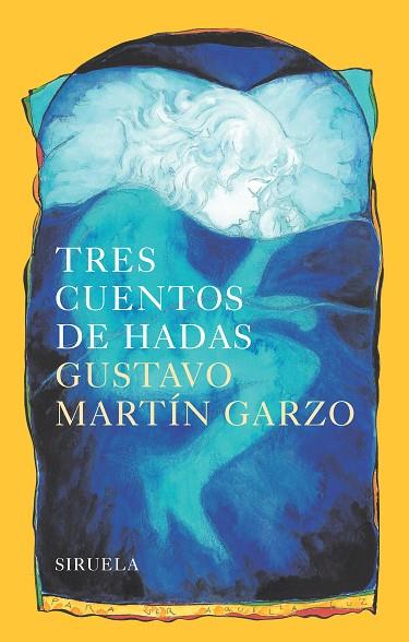 TRES CUENTOS DE HADAS | 9788416749010 | MARTÍN GARZO,GUSTAVO | Llibreria Geli - Llibreria Online de Girona - Comprar llibres en català i castellà