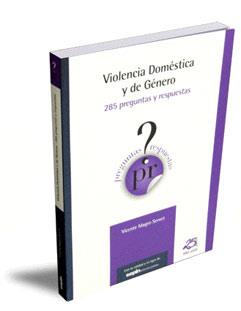 VIOLENCIA DOMESTICA Y DE GENERO.285 PREGUNTAS Y RESPUESTAS | 9788495762399 | MAGRO SERVET,VICENTE | Llibreria Geli - Llibreria Online de Girona - Comprar llibres en català i castellà