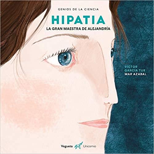 HIPATIA.LA GRAN MAESTRA DE ALEJANDRIA | 9788417137403 | GARCÍA TUR,VÍCTOR | Llibreria Geli - Llibreria Online de Girona - Comprar llibres en català i castellà