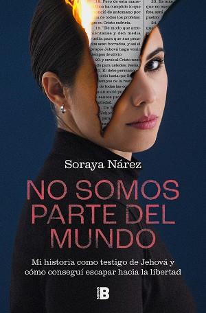 NO SOMOS PARTE DEL MUNDO | 9788466677578 | NÁREZ, SORAYA | Llibreria Geli - Llibreria Online de Girona - Comprar llibres en català i castellà