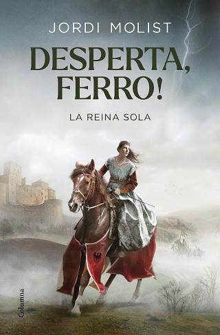 DESPERTA,FERRO!(LA REINA SOLA) | 9788466427883 | MOLIST,JORDI | Libreria Geli - Librería Online de Girona - Comprar libros en catalán y castellano