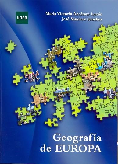 GEOGRAFíA DE EUROPA | 9788436265910 | AZCÁRATE LUXÁN, Mª. VICTORIA/SÁNCHEZ SÁNCHEZ, JOSé | Llibreria Geli - Llibreria Online de Girona - Comprar llibres en català i castellà