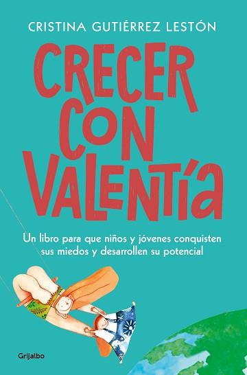 CRECER CON VALENTÍA | 9788425358333 | GUTIÉRREZ LESTÓN,CRISTINA | Llibreria Geli - Llibreria Online de Girona - Comprar llibres en català i castellà