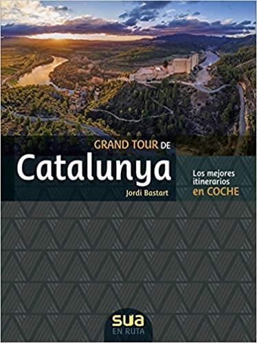 GRAND TOUR DE CATALUNYA(LOS MEJORES ITINERARIOS EN COCHE) | 9788482167633 | BASTART,JORDI | Llibreria Geli - Llibreria Online de Girona - Comprar llibres en català i castellà