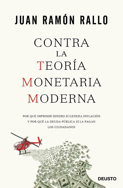 CONTRA LA TEORÍA MONETARIA MODERNA | 9788423426799 | RALLO,JUAN RAMÓN | Llibreria Geli - Llibreria Online de Girona - Comprar llibres en català i castellà