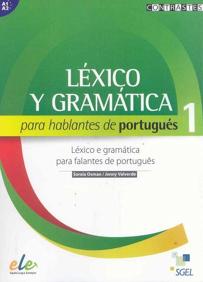LEXICO Y GRAMATICAPARA HABLANTES DE PORTUGUES | 9788497787239 | OSMAN, SORAIA/VALVERDE, JENNY | Llibreria Geli - Llibreria Online de Girona - Comprar llibres en català i castellà