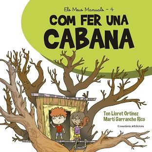 COM FER UNA CABANA | 9788490349113 | LLORET ORTÍNEZ,TON | Llibreria Geli - Llibreria Online de Girona - Comprar llibres en català i castellà