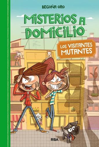 MISTERIOS A DOMICILIO-4.VISITANTES MUTANTES | 9788427209848 | ORO,BEGOÑA | Llibreria Geli - Llibreria Online de Girona - Comprar llibres en català i castellà