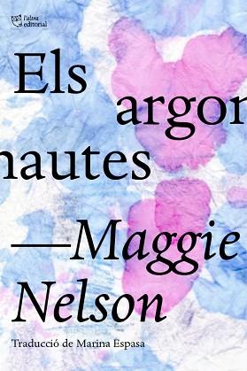 ELS ARGONAUTES | 9788412006964 | NELSON,MAGGIE | Llibreria Geli - Llibreria Online de Girona - Comprar llibres en català i castellà