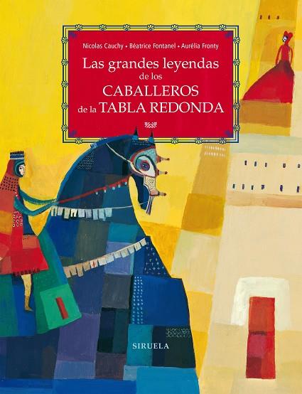 LAS GRANDES LEYENDAS DE LOS CABALLEROS DE LA TABLA REDONDA | 9788417860066 | CAUCHY,NICOLAS/FONTANEL,BÉATRICE | Llibreria Geli - Llibreria Online de Girona - Comprar llibres en català i castellà