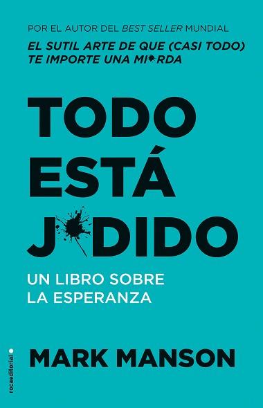 TODO ESTÁ JODIDO.UN LIBRO SOBRE LA ESPERANZA | 9788417968939 | MANSON,MARK | Llibreria Geli - Llibreria Online de Girona - Comprar llibres en català i castellà