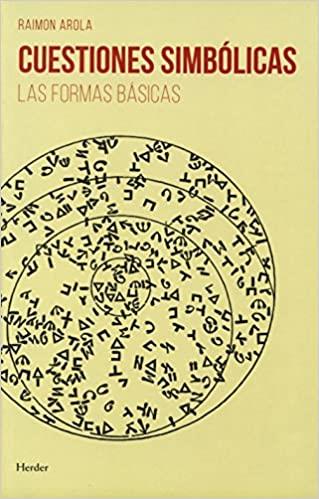 CUESTIONES SIMBÓLICAS.LAS FORMAS BÁSICAS | 9788425437717 | AROLA,RAIMON | Llibreria Geli - Llibreria Online de Girona - Comprar llibres en català i castellà