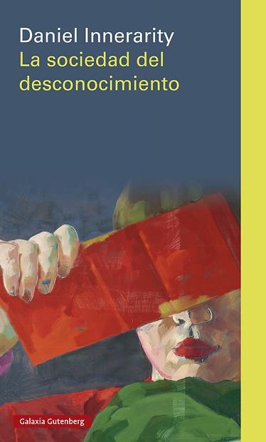 LA SOCIEDAD DEL DESCONOCIMIENTO | 9788418807916 | INNERARITY,DANIEL | Llibreria Geli - Llibreria Online de Girona - Comprar llibres en català i castellà