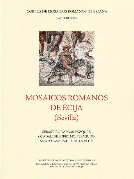 MOSAICOS ROMANOS DE ÉCIJA(SEVILLA) | 9788400101978 | VARGAS VÁZQUEZ,SEBASTIÁN/LÓPEZ MONTEAGUDO, GUADALUPE/GARCÍA-DILS DE LA VEGA, SERGIO | Llibreria Geli - Llibreria Online de Girona - Comprar llibres en català i castellà