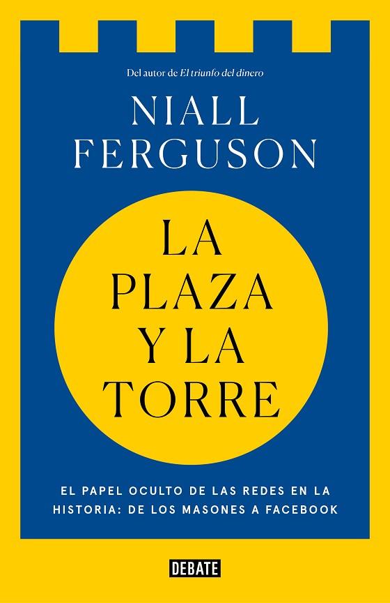 LA PLAZA Y LA TORRE | 9788499928494 | FERGUSON,NIALL | Llibreria Geli - Llibreria Online de Girona - Comprar llibres en català i castellà
