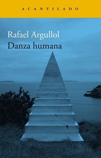 DANZA HUMANA | 9788419036520 | ARGULLOL,RAFAEL | Llibreria Geli - Llibreria Online de Girona - Comprar llibres en català i castellà