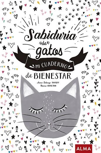 SABIDURÍA DE GATOS.MI CUADERNO DE BIENESTAR | 9788415618997 | SOLANGE TARDY,ANNE | Llibreria Geli - Llibreria Online de Girona - Comprar llibres en català i castellà