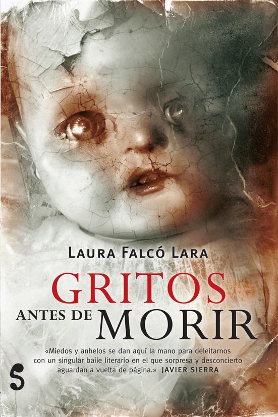 GRITOS ANTES DE MORIR | 9788494015663 | FALCO LARA,LAURA | Llibreria Geli - Llibreria Online de Girona - Comprar llibres en català i castellà