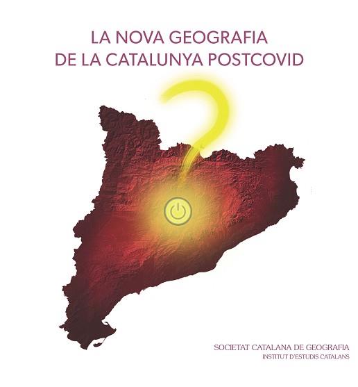 LA NOVA GEOGRAFIA DE LA CATALUNYA POSTCOVID | 9788499655949 | Llibreria Geli - Llibreria Online de Girona - Comprar llibres en català i castellà
