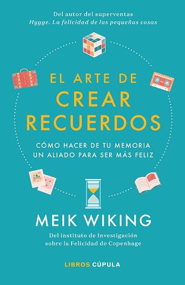 EL ARTE DE CREAR RECUERDOS | 9788448026455 | WIKING,MEIK | Llibreria Geli - Llibreria Online de Girona - Comprar llibres en català i castellà
