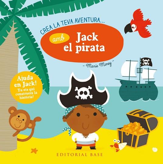 CREA LA TEVA AVENTURA AMB JACK EL PIRATA | 9788417183875 | MOREY,MARIE | Llibreria Geli - Llibreria Online de Girona - Comprar llibres en català i castellà