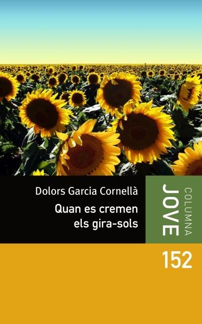 QUAN ES CREMEN ELS GIRASOLS | 9788499327563 | GARCIA CORNELLA,DOLORS | Libreria Geli - Librería Online de Girona - Comprar libros en catalán y castellano