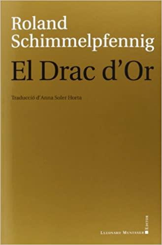 EL DRAC D'OR | 9788415592891 | SCHIMMELPFENNIG,ROLAND | Llibreria Geli - Llibreria Online de Girona - Comprar llibres en català i castellà