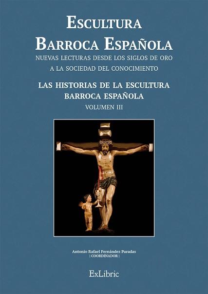 ESCULTURA BARROCA ESPAÑOLA.LAS HISTORIAS DE LA ESCULTURA BARROCA ESPAÑOLA | 9788416110827 | MÉNDEZ HERMÁN,VICENTE/SÁNCHEZ GUZMÁN,RUBÉN | Llibreria Geli - Llibreria Online de Girona - Comprar llibres en català i castellà