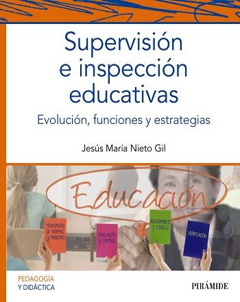 SUPERVISIÓN E INSPECCIÓN EDUCATIVAS.EVOLUCIÓN,FUNCIONES Y ESTRATEGIAS | 9788436845785 | NIETO GIL,JESÚS MARÍA | Llibreria Geli - Llibreria Online de Girona - Comprar llibres en català i castellà