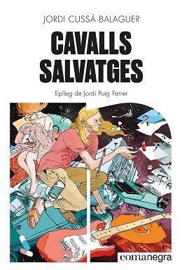 CAVALLS SALVATGES | 9788419590046 | CUSSÀ BALAGUER,JORDI | Llibreria Geli - Llibreria Online de Girona - Comprar llibres en català i castellà