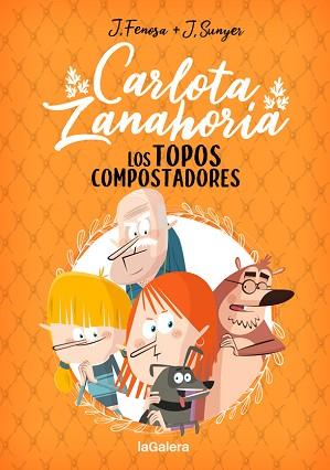 CARLOTA ZANAHORIA-3.LOS TOPOS COMPOSTADORES | 9788424671846 | FENOSA,JORDI | Llibreria Geli - Llibreria Online de Girona - Comprar llibres en català i castellà
