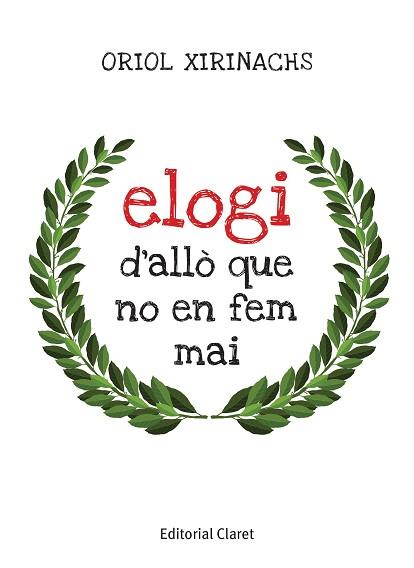 ELOGI D'ALLÒ QUE NO EN FEM MAI | 9788491363446 | XIRINACHS,ORIOL | Llibreria Geli - Llibreria Online de Girona - Comprar llibres en català i castellà